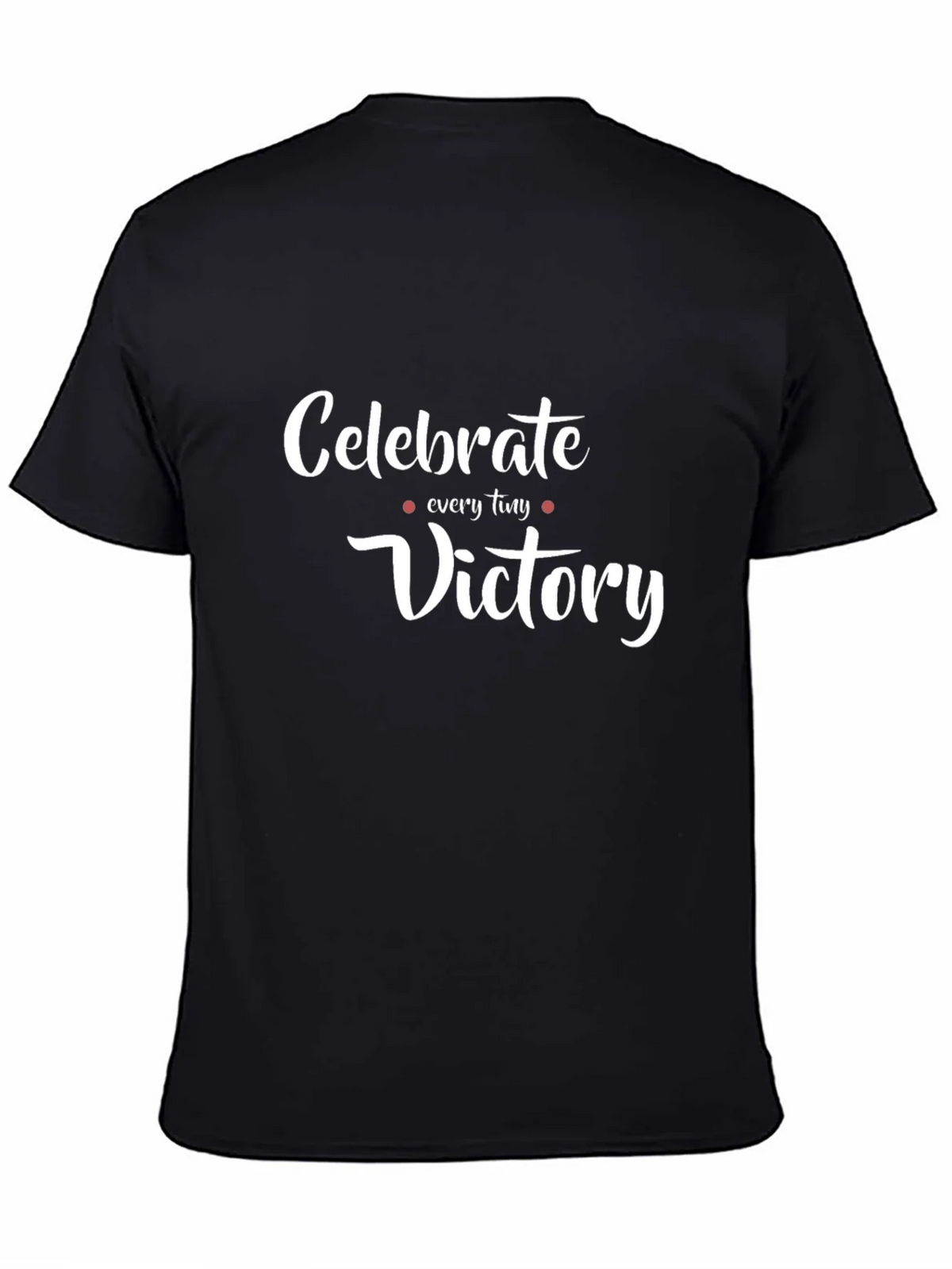 Celebrate Every Tiny Victory T-Shirt product image 4
