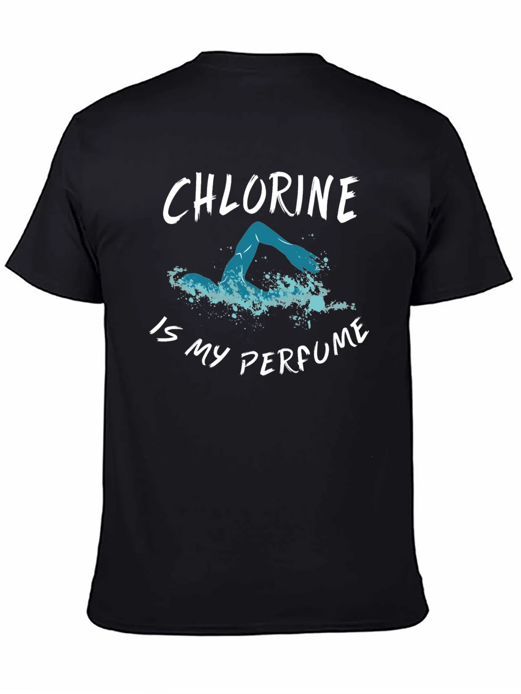 Chlorine is My Perfume T-Shirt - Swimmers Tee product image 4