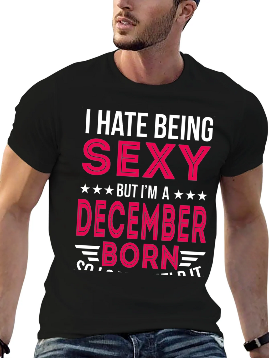 I Hate Being Sexy December Born T-Shirt product image 6