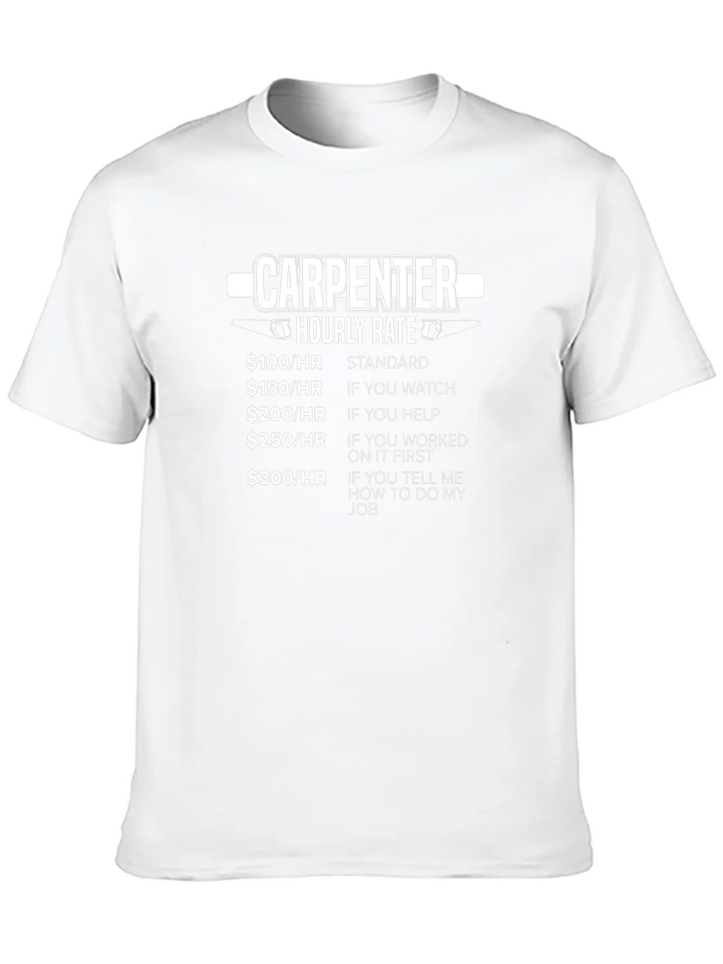 Carpenter Hourly Rate Graphic Tee - Funny Job Humor T-Shirt product image 6