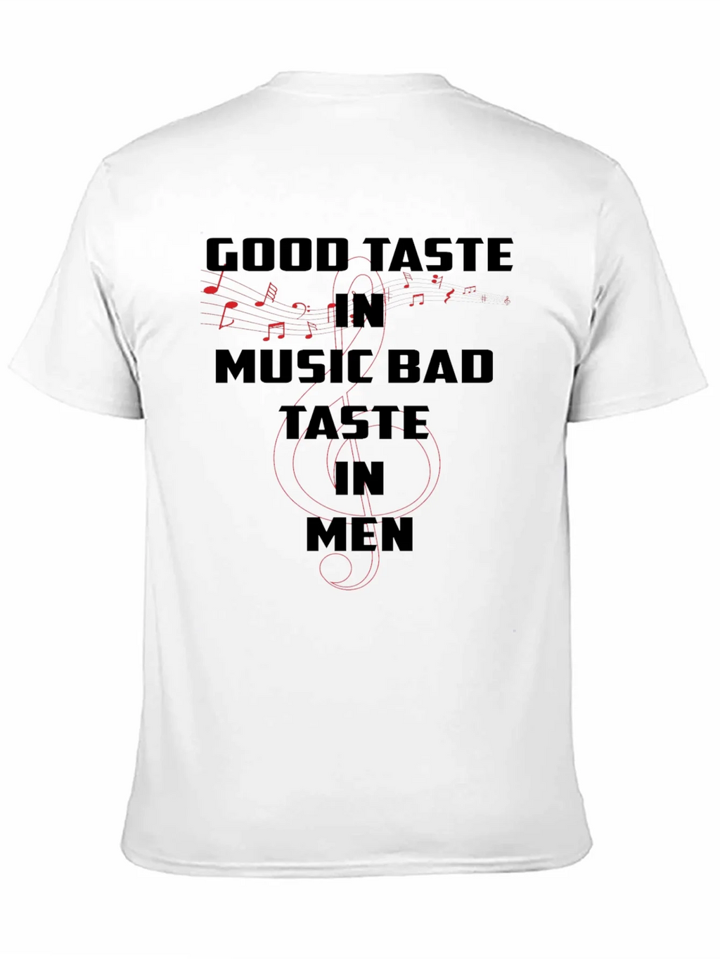 Good Taste in Music Bad in Men T-Shirt product image 10
