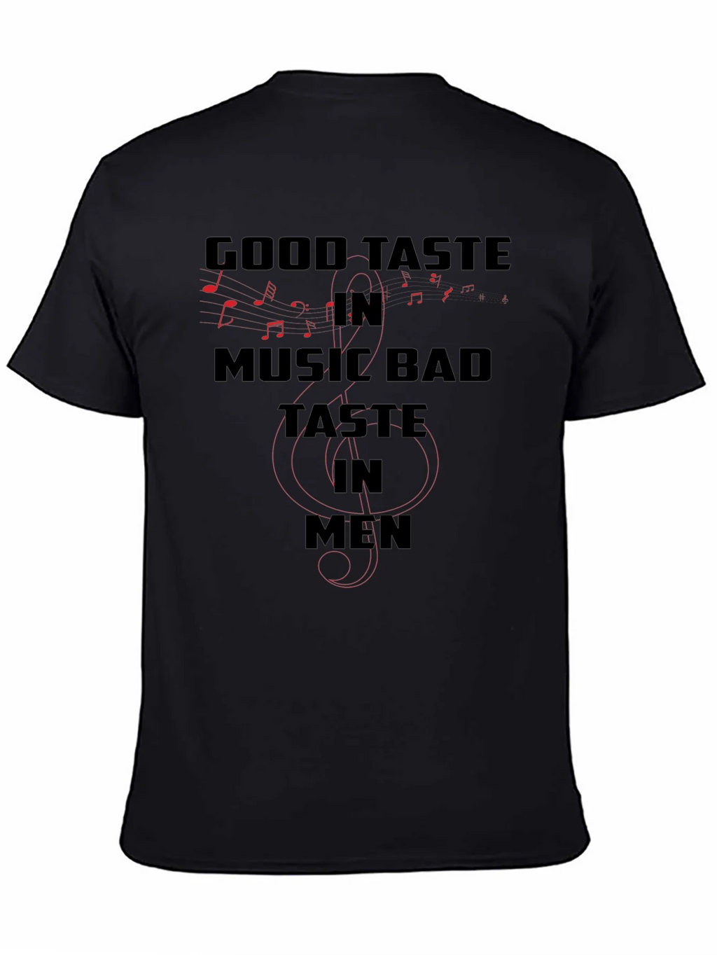 Good Taste in Music Bad in Men T-Shirt product image 4