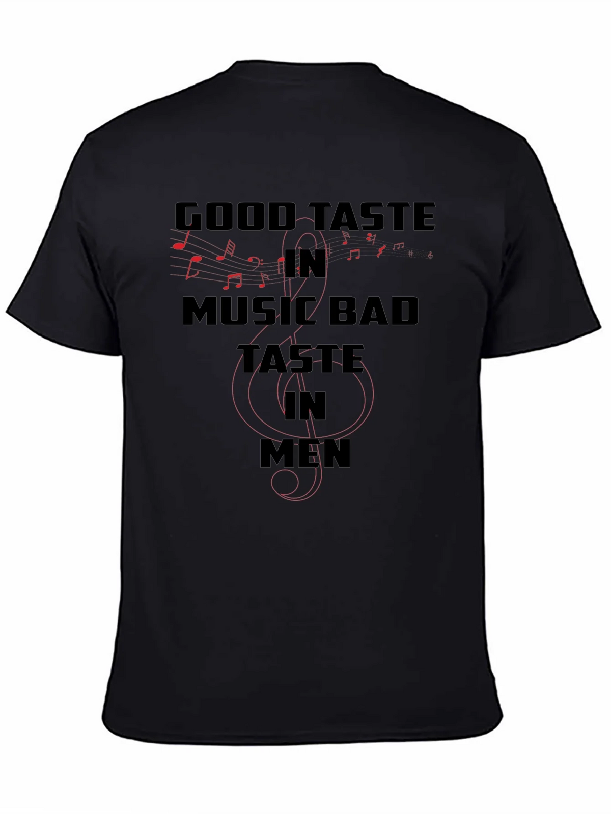 Good Taste in Music Bad in Men T-Shirt product image 4