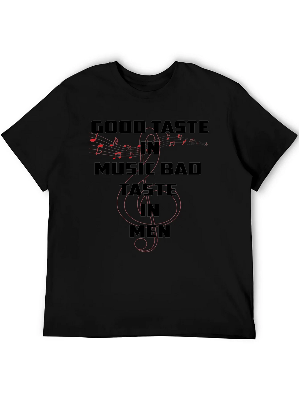 Good Taste in Music Bad in Men T-Shirt product image 5