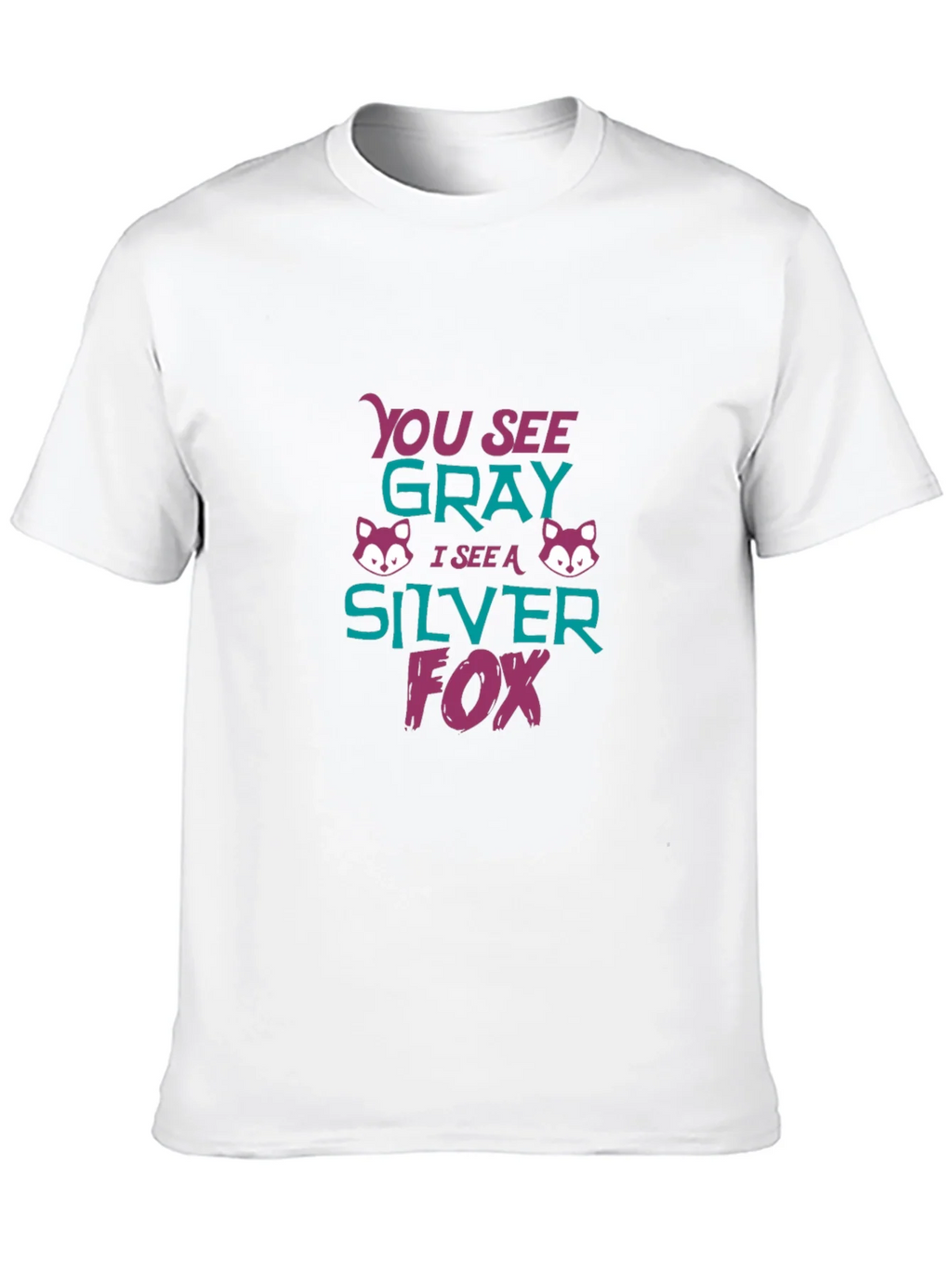 Silver Fox Tee - You See Gray Funny Graphic T-Shirt product image 9
