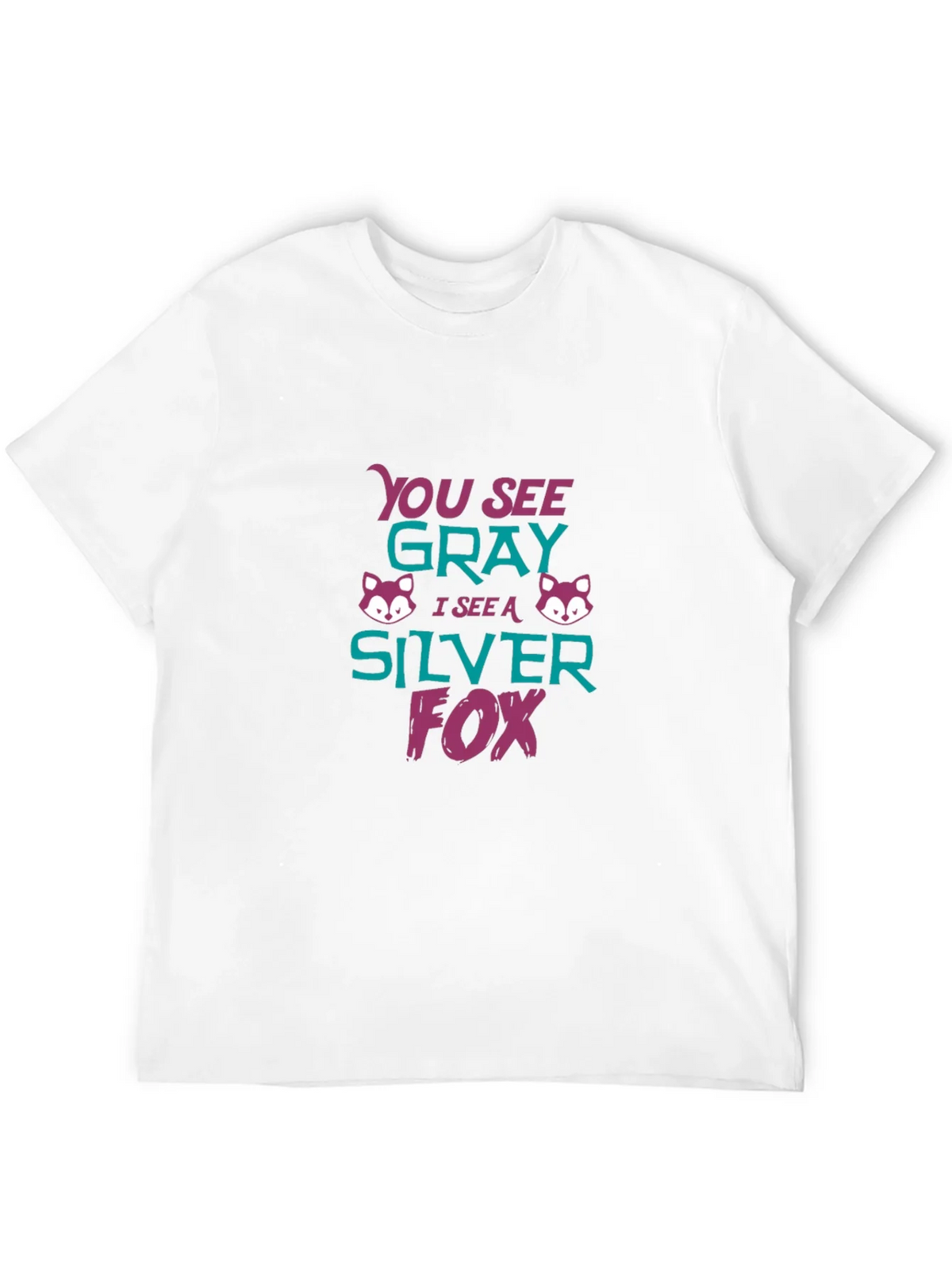 Silver Fox Tee - You See Gray Funny Graphic T-Shirt product image 11