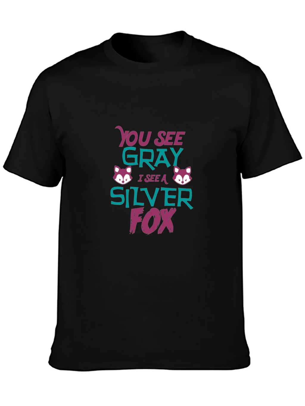 Silver Fox Tee - You See Gray Funny Graphic T-Shirt product image 3