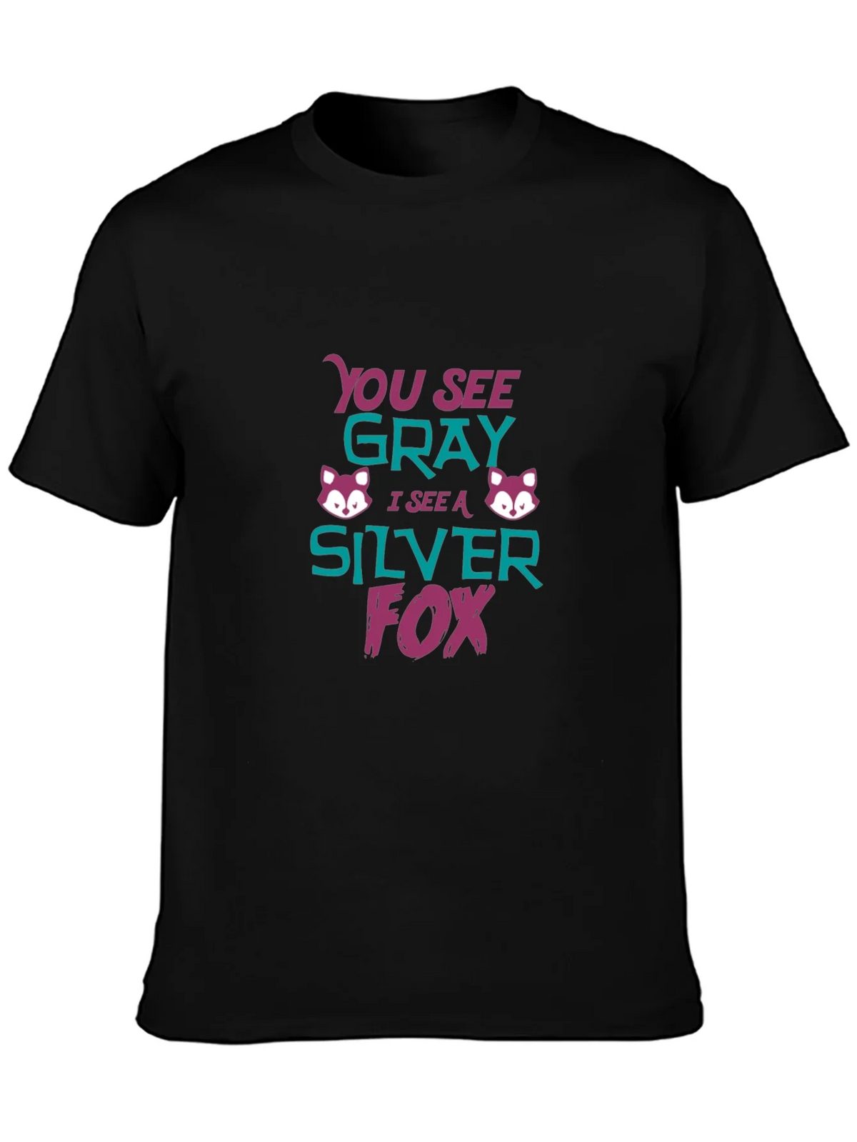 Silver Fox Tee - You See Gray Funny Graphic T-Shirt product image 3
