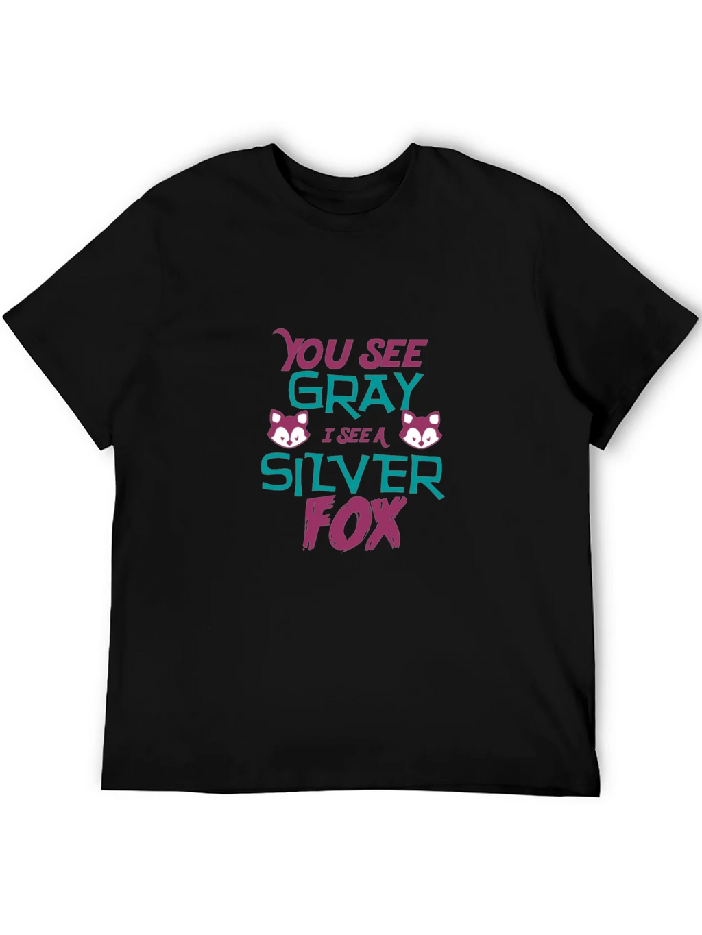 Silver Fox Tee - You See Gray Funny Graphic T-Shirt product image 5