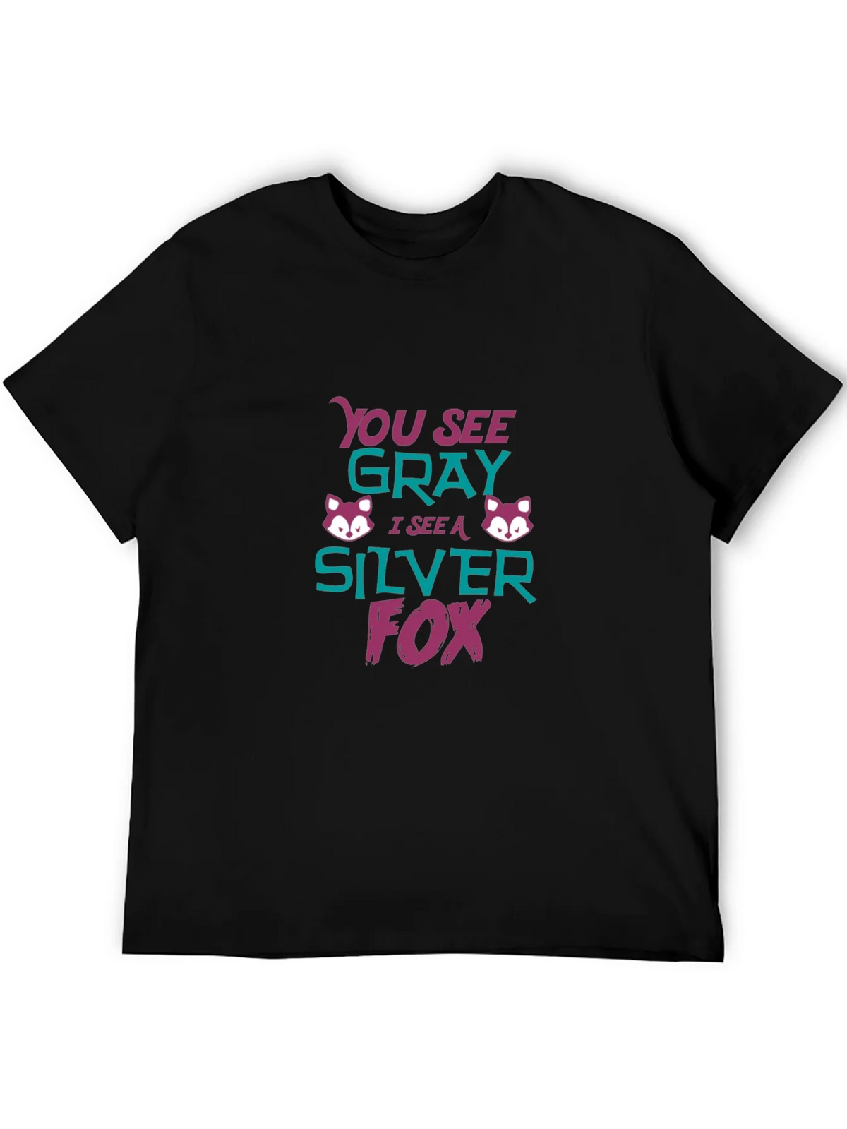 Silver Fox Tee - You See Gray Funny Graphic T-Shirt product image 5