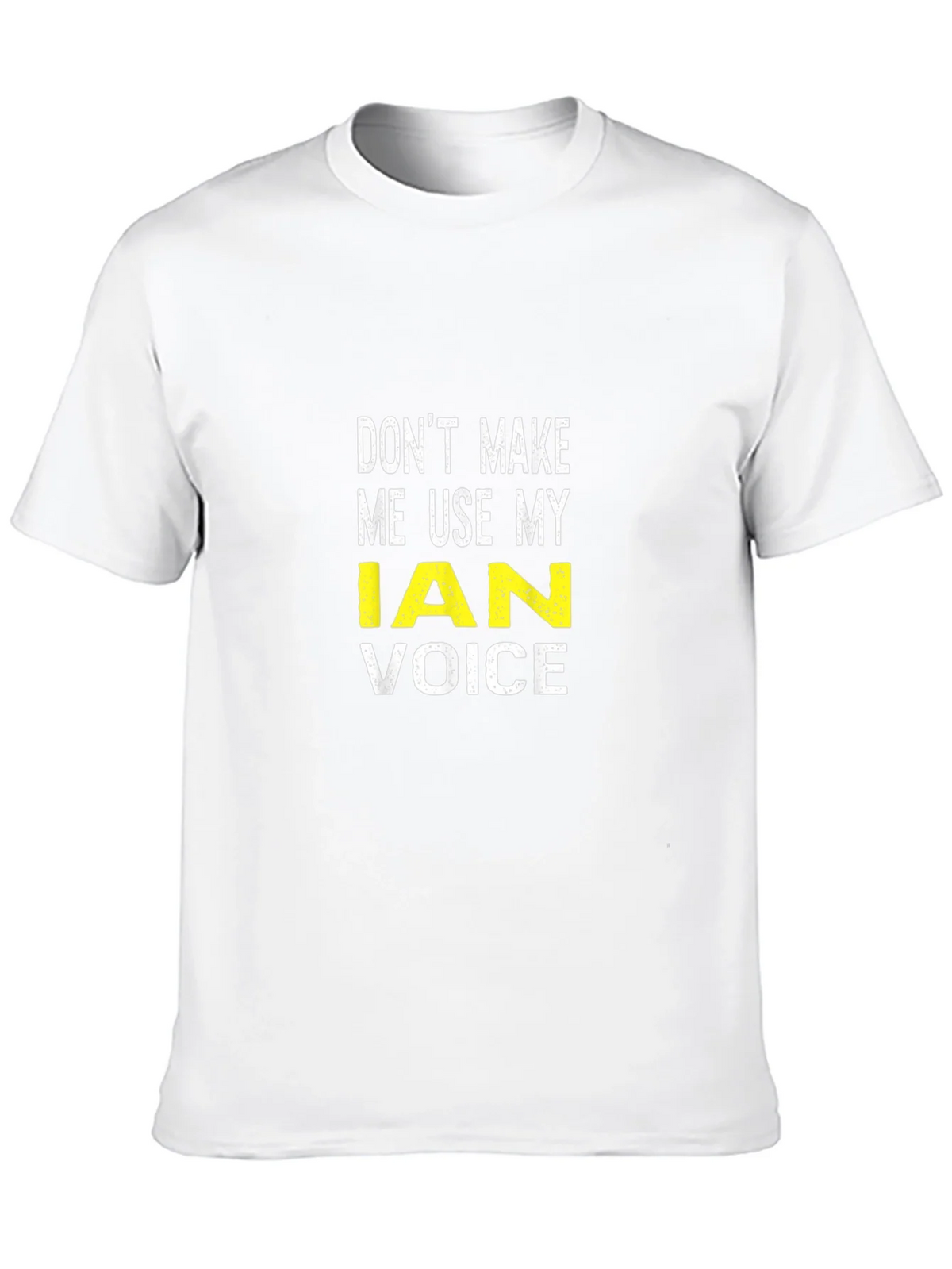 Dont Make Me Use My Ian Voice T-Shirt product image 9