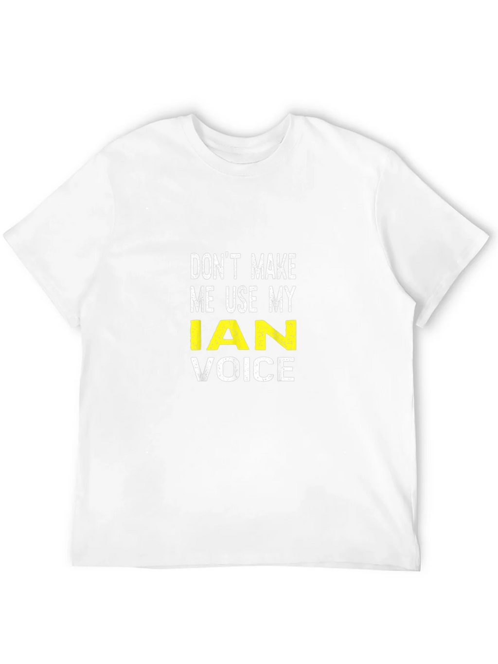 Dont Make Me Use My Ian Voice T-Shirt product image 11