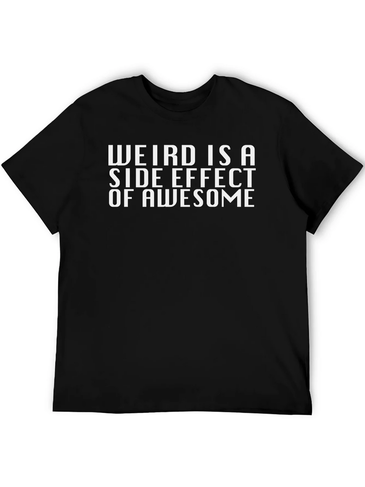 Weird is a Side Effect of Awesome Graphic Tee product image 5