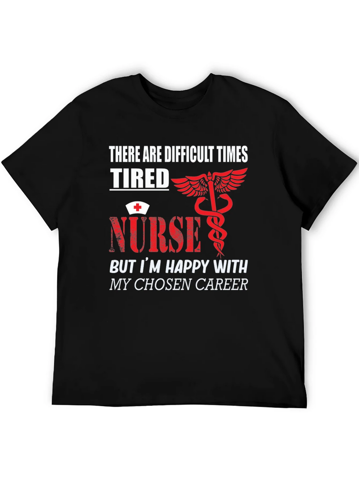 Tired Nurse T-Shirt - Difficult Times Chosen Career product image 2