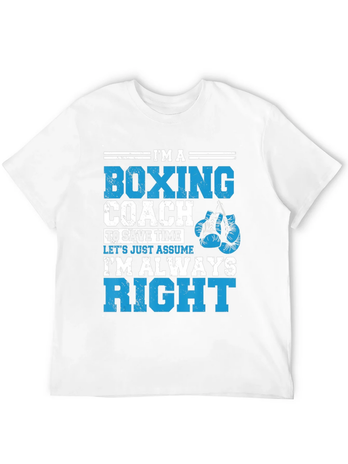 Boxing Coach T-Shirt - Im Always Right! product image 11