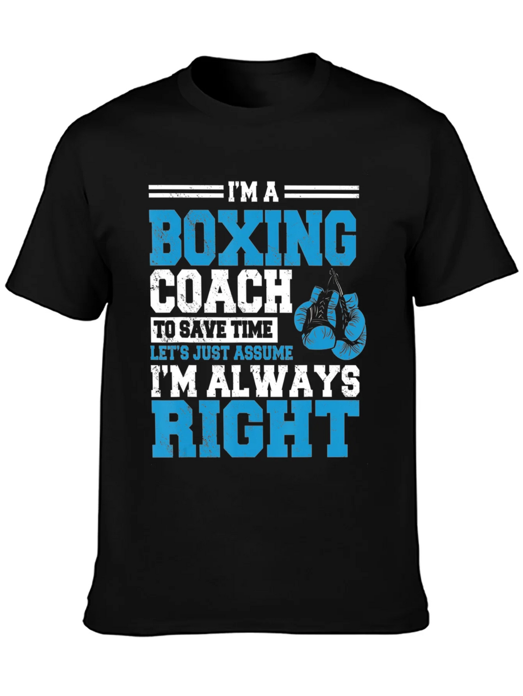 Boxing Coach T-Shirt - Im Always Right! product image 3