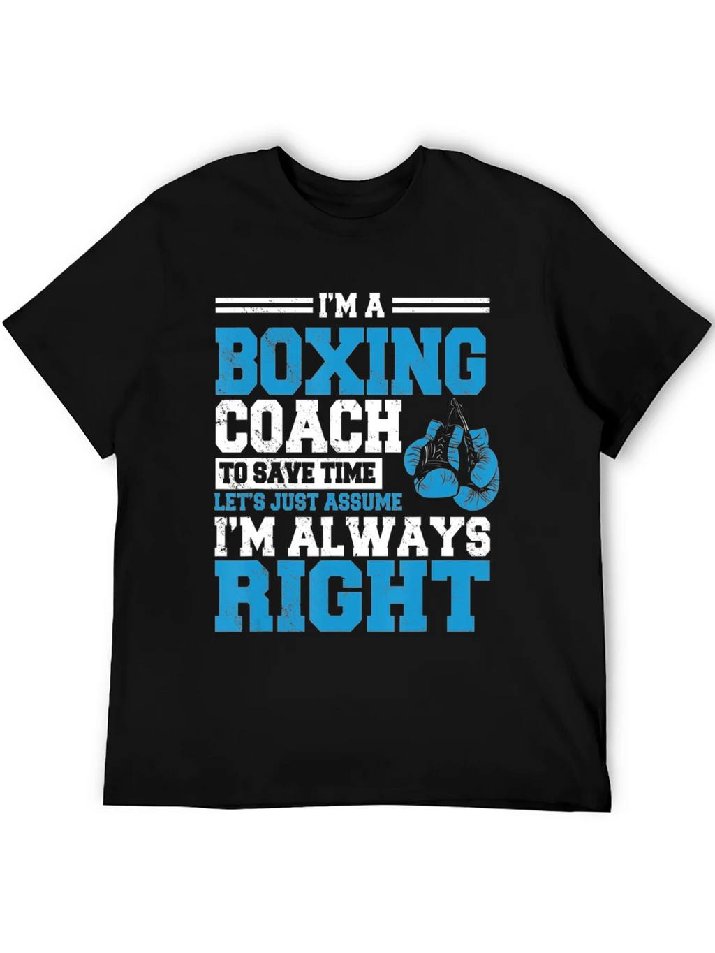 Boxing Coach T-Shirt - Im Always Right! product image 5