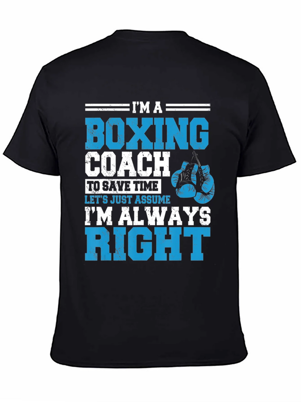 Boxing Coach T-Shirt - Im Always Right! product image 4