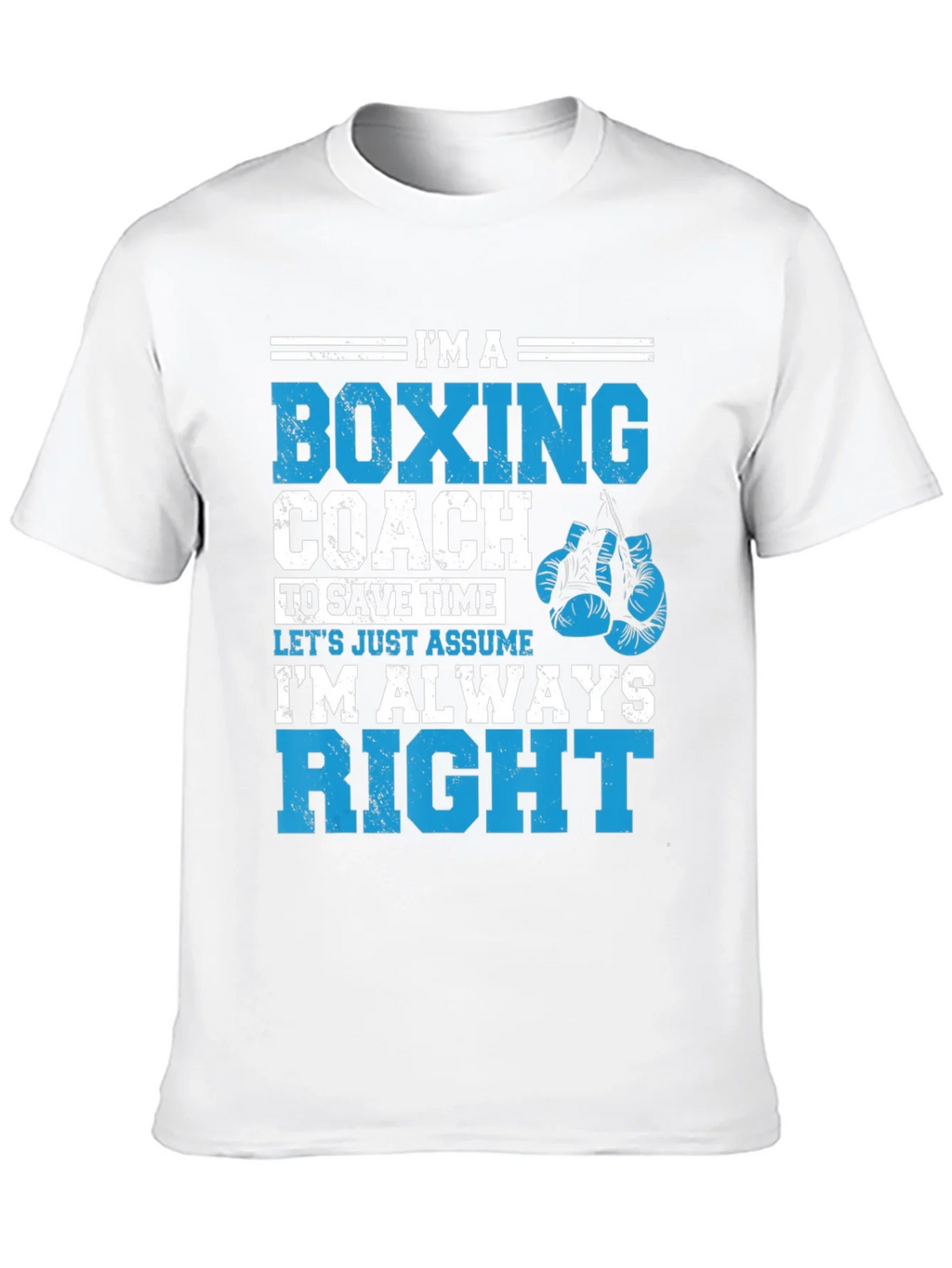 Boxing Coach T-Shirt - Im Always Right! product image 9