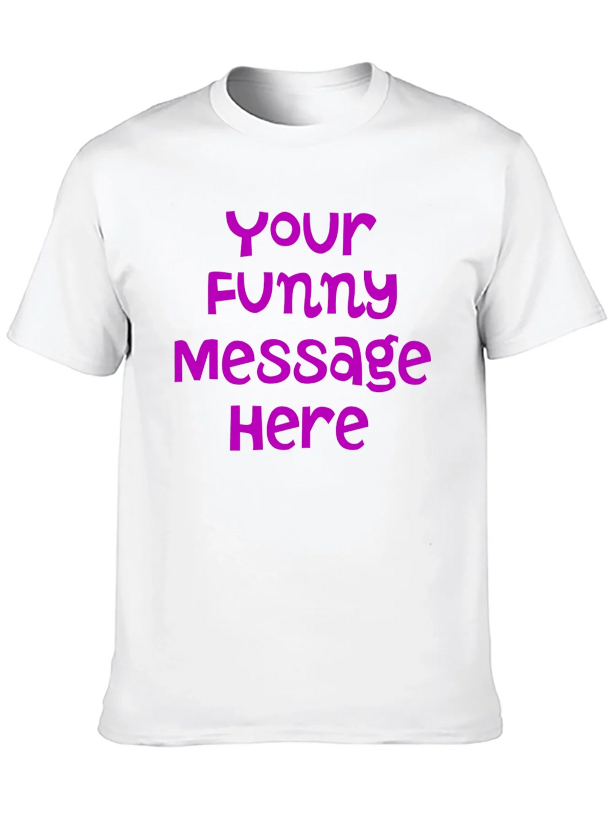 Customizable Funny Message T-Shirt product image 9