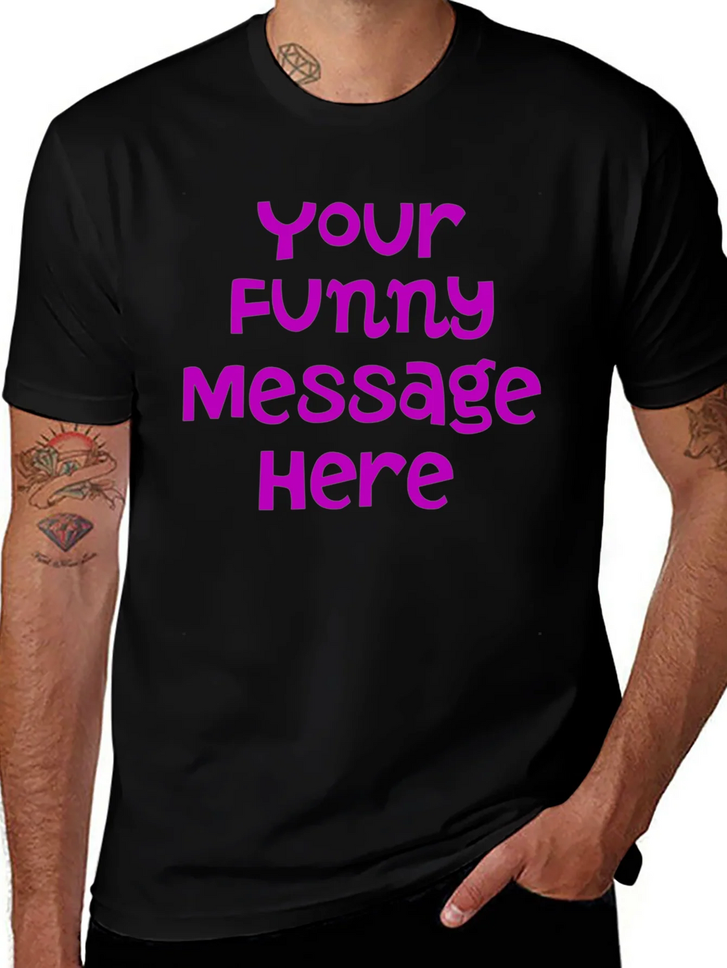 Customizable Funny Message T-Shirt product image 1