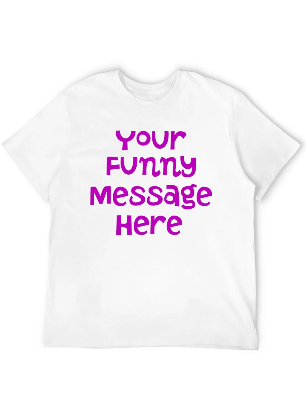 Customizable Funny Message T-Shirt product image 11