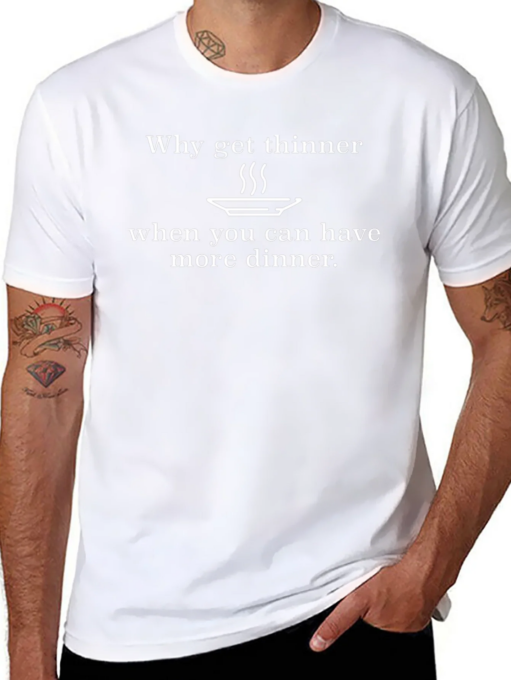 Funny Dinner T-Shirt - Why Get Thinner? product image 7