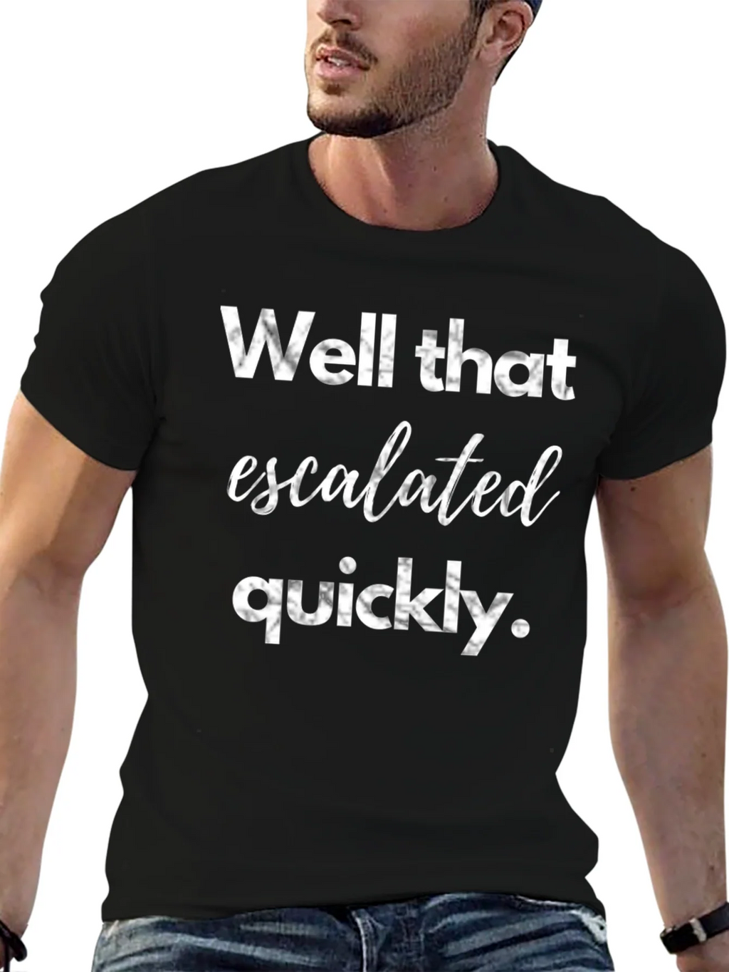 Well That Escalated Quickly Graphic Tee product image 6