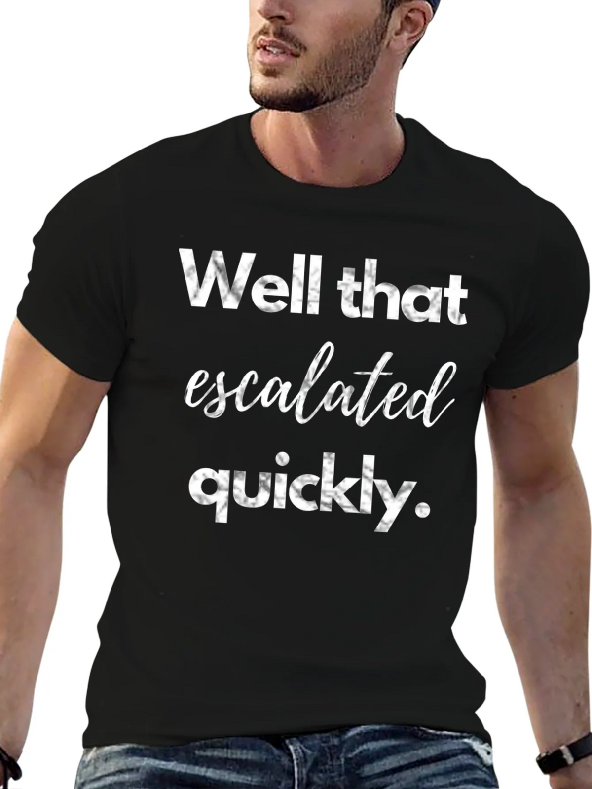 Well That Escalated Quickly Graphic Tee product image 6