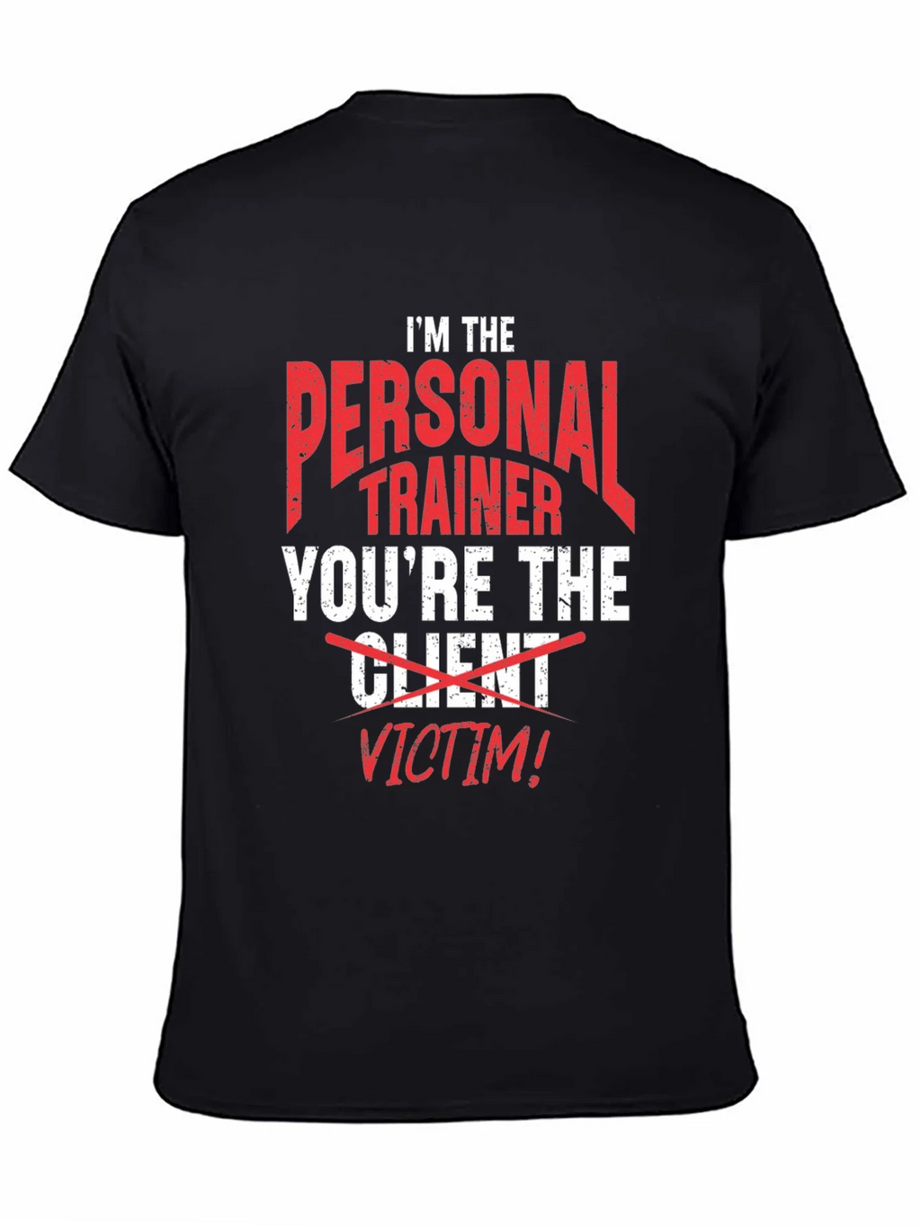 Personal Trainer Victim Funny T-Shirt product image 4