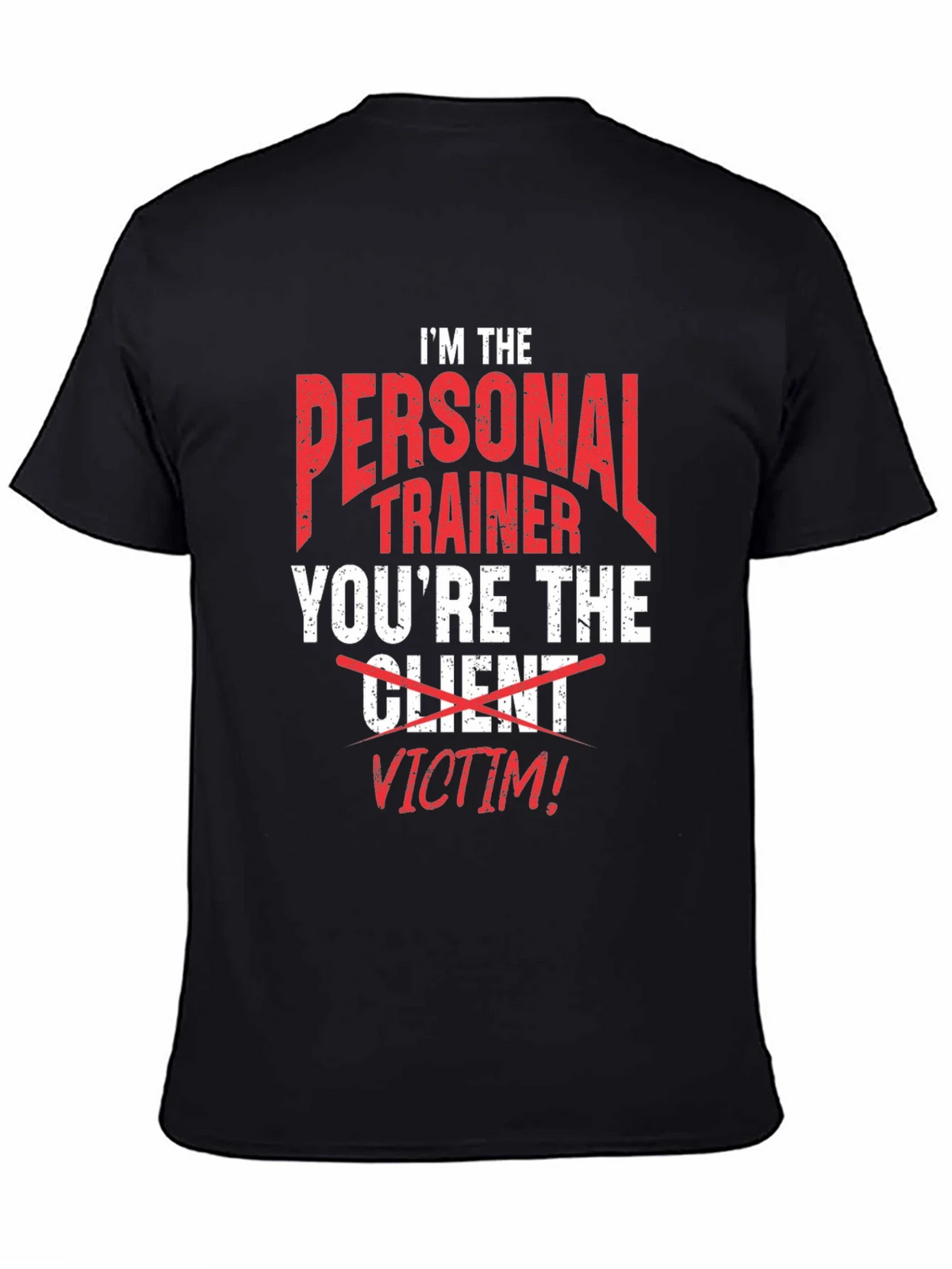 Personal Trainer Victim Funny T-Shirt product image 4