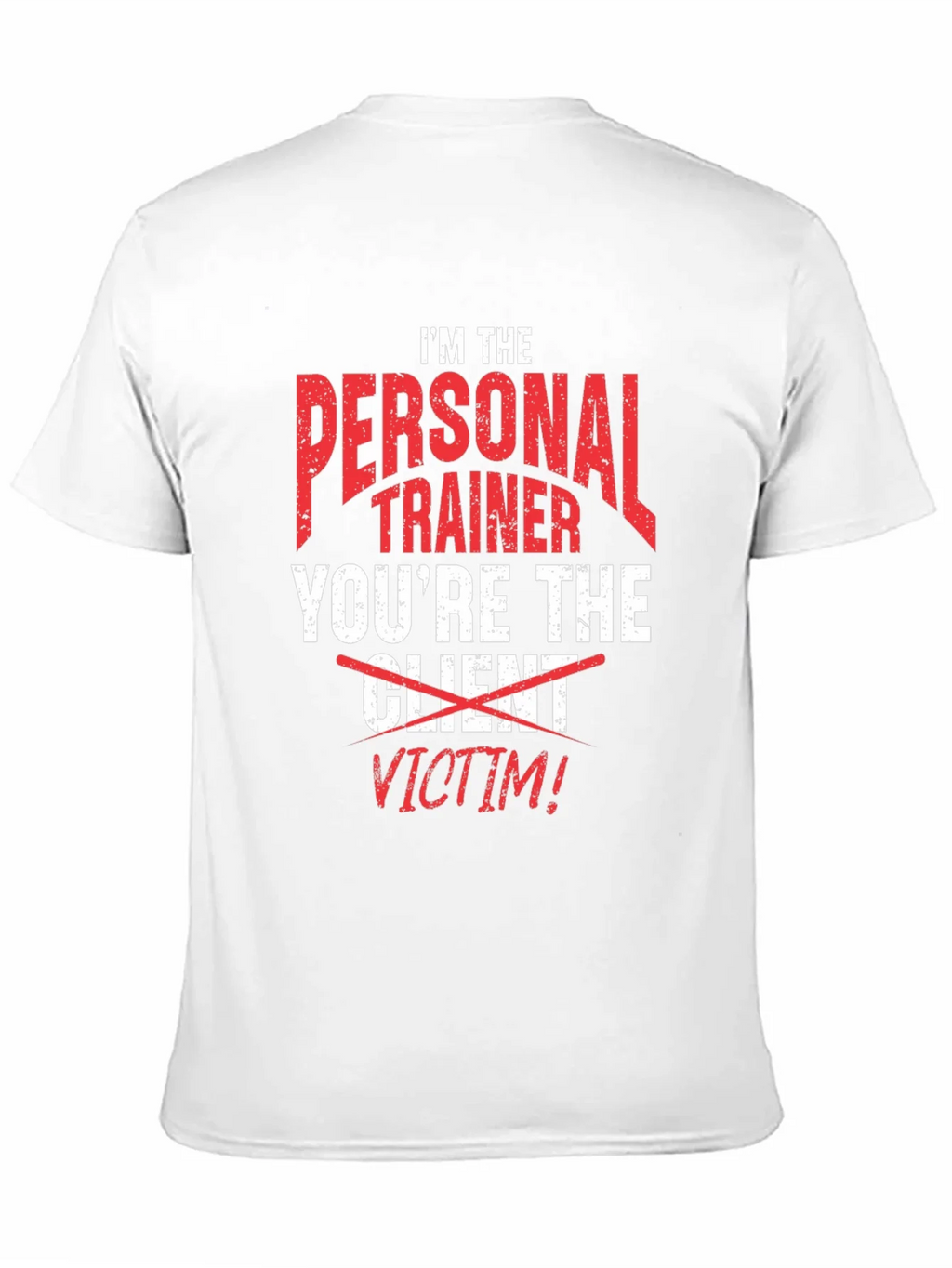 Personal Trainer Victim Funny T-Shirt product image 10
