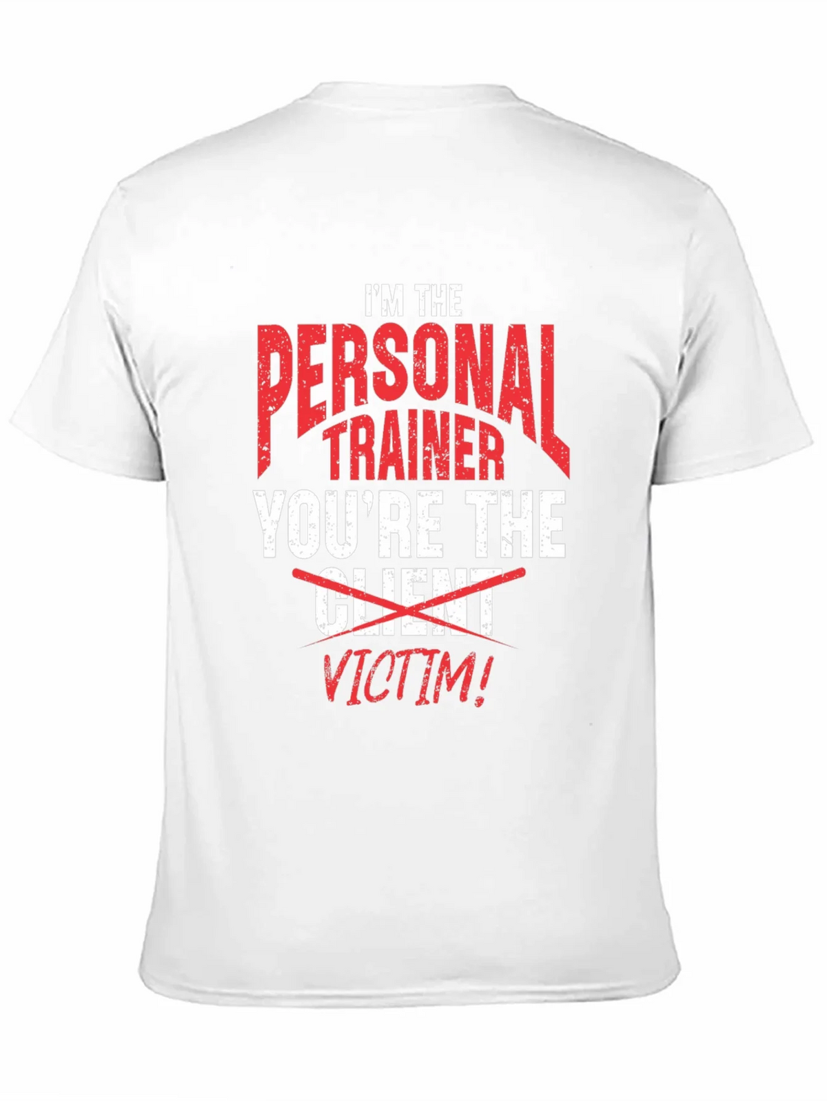 Personal Trainer Victim Funny T-Shirt product image 10