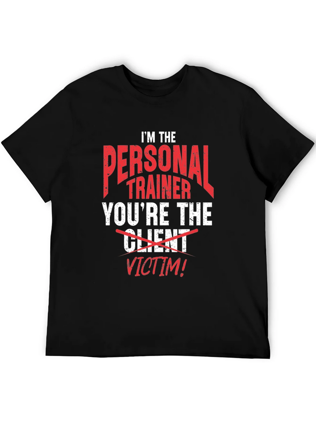 Personal Trainer Victim Funny T-Shirt product image 5