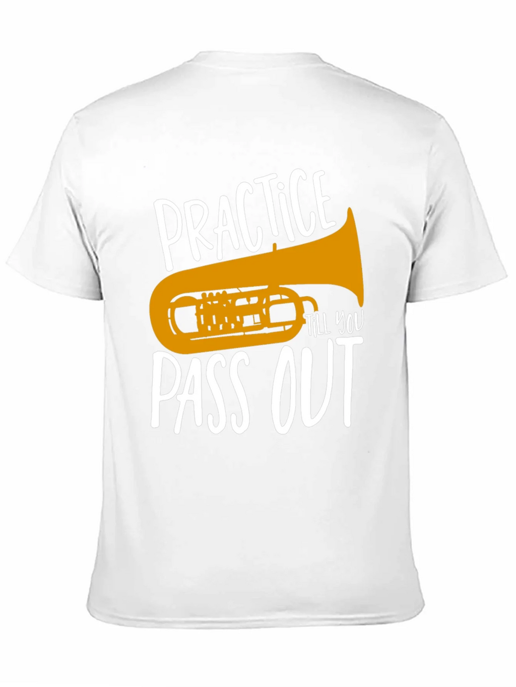 Practice Till You Pass Out Tuba T-Shirt product image 10