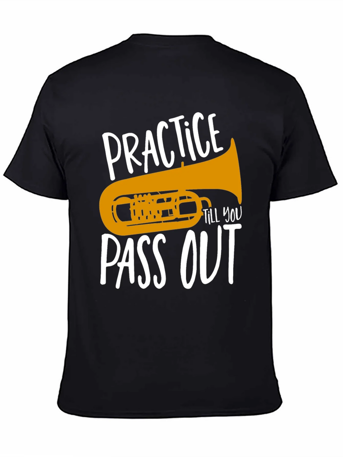 Practice Till You Pass Out Tuba T-Shirt product image 4