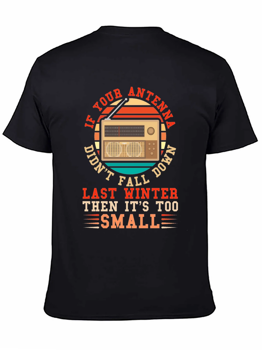 Antenna Radio Humor Tee - If Your Didnt Fall... product image 1