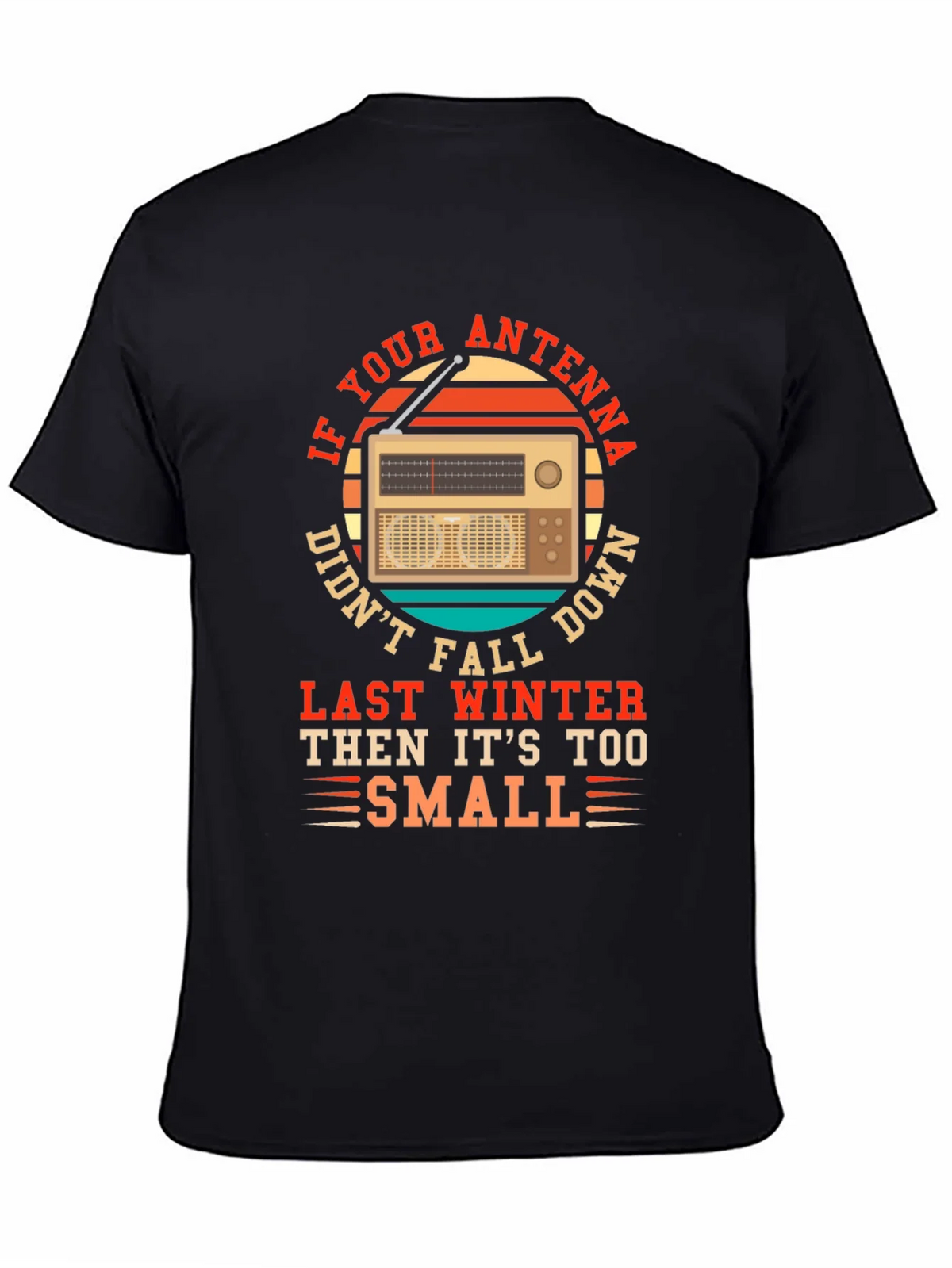 Antenna Radio Humor Tee - If Your Didnt Fall... product image 1