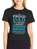 Proud Dad Powered Bridge Specialist T-Shirt product image 1