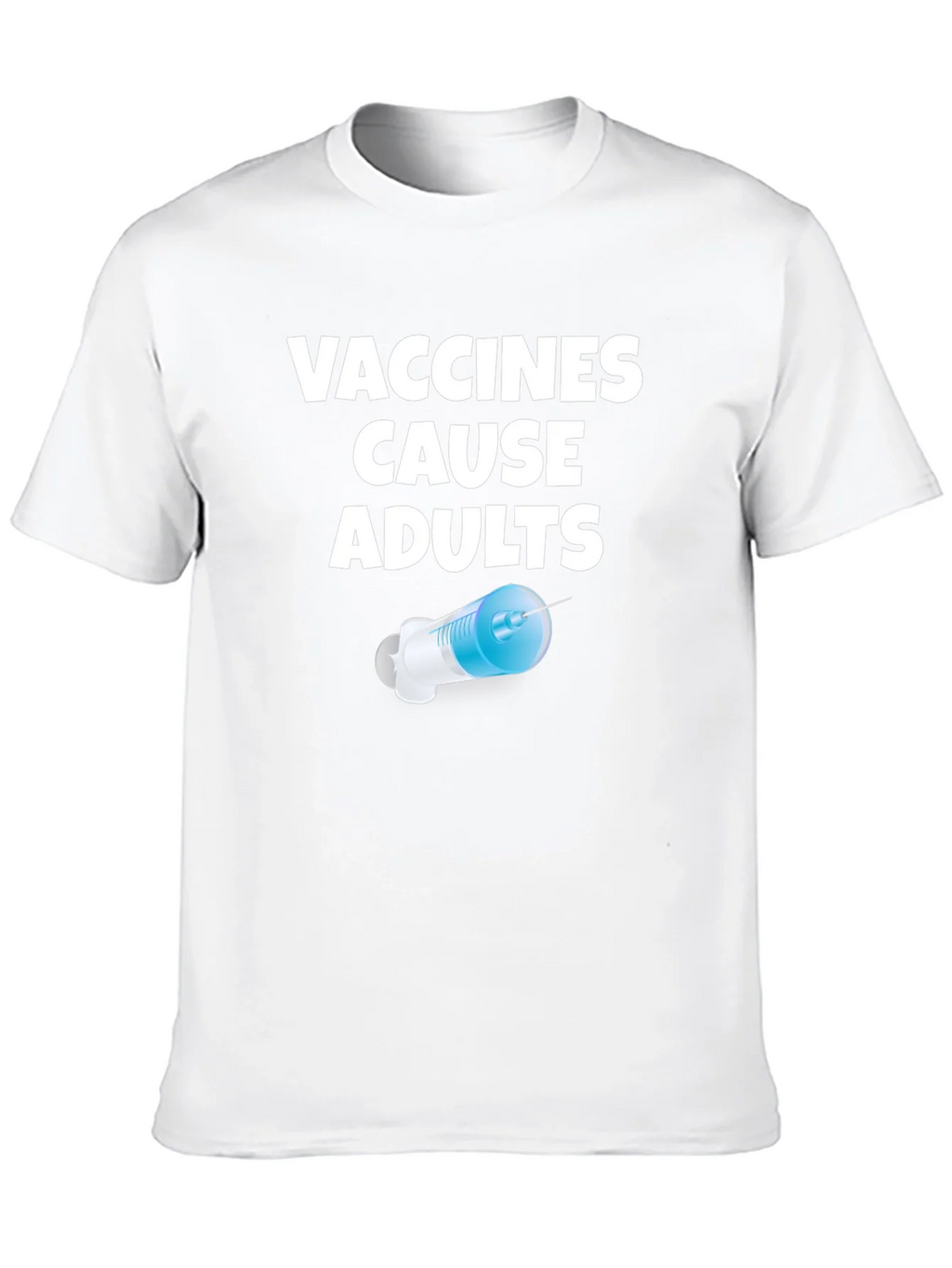 Vaccines Cause Adults Funny Novelty T-Shirt product image 9