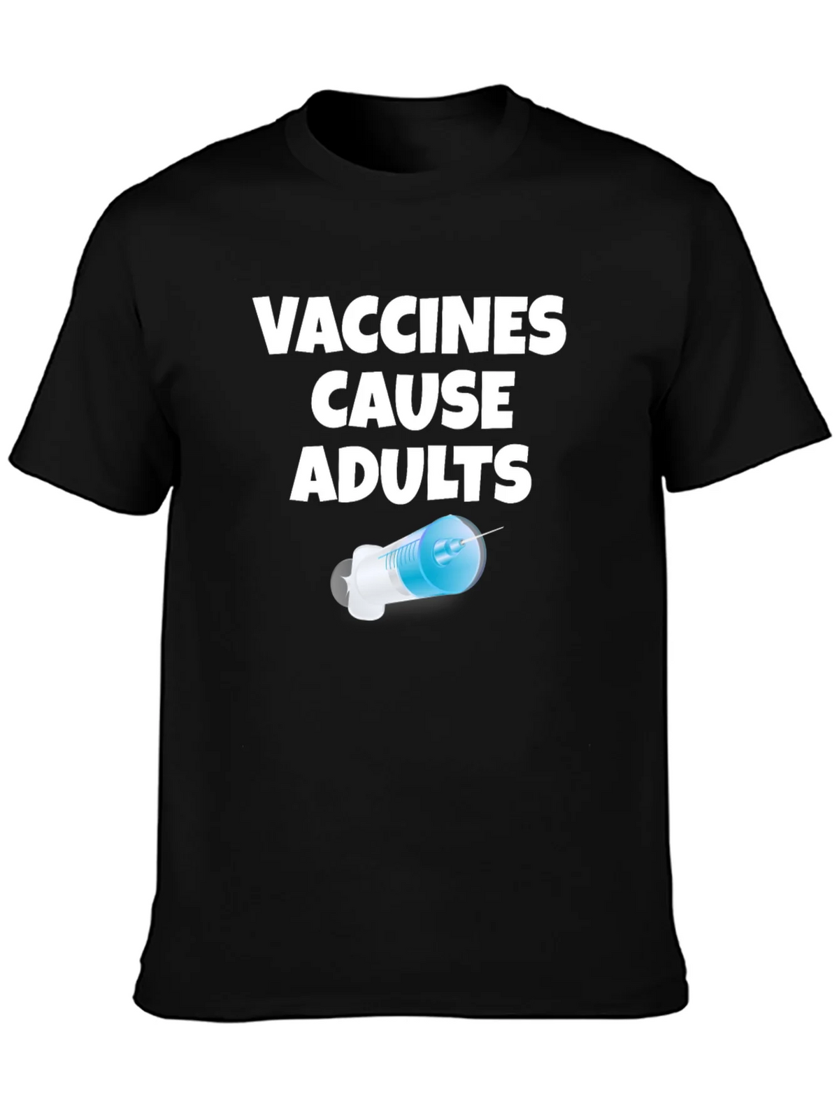 Vaccines Cause Adults Funny Novelty T-Shirt product image 3
