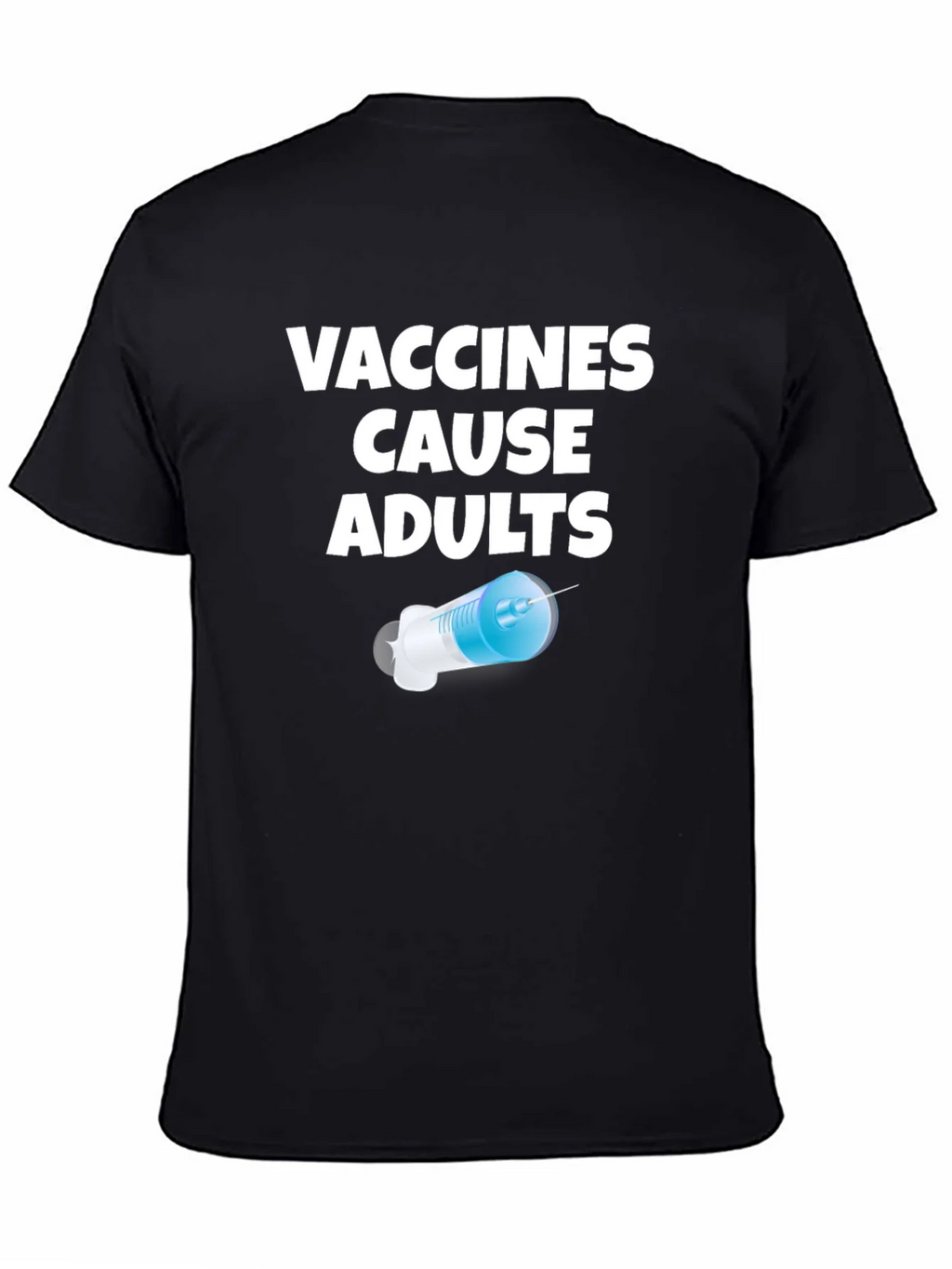 Vaccines Cause Adults Funny Novelty T-Shirt product image 4