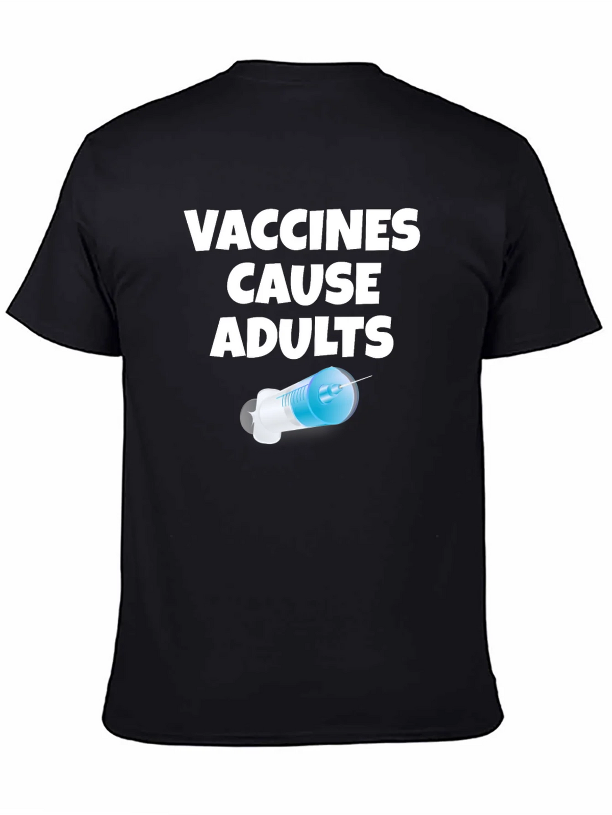 Vaccines Cause Adults Funny Novelty T-Shirt product image 4