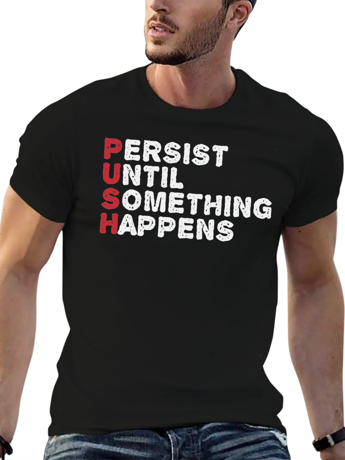 PUSH T-Shirt - Persist Until Something Happens Motivational product image 6