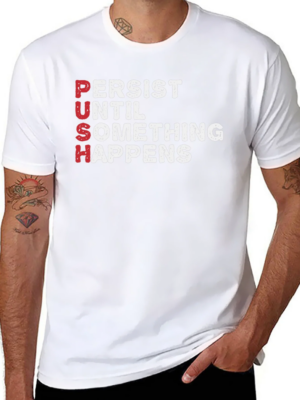 PUSH T-Shirt - Persist Until Something Happens Motivational product image 7