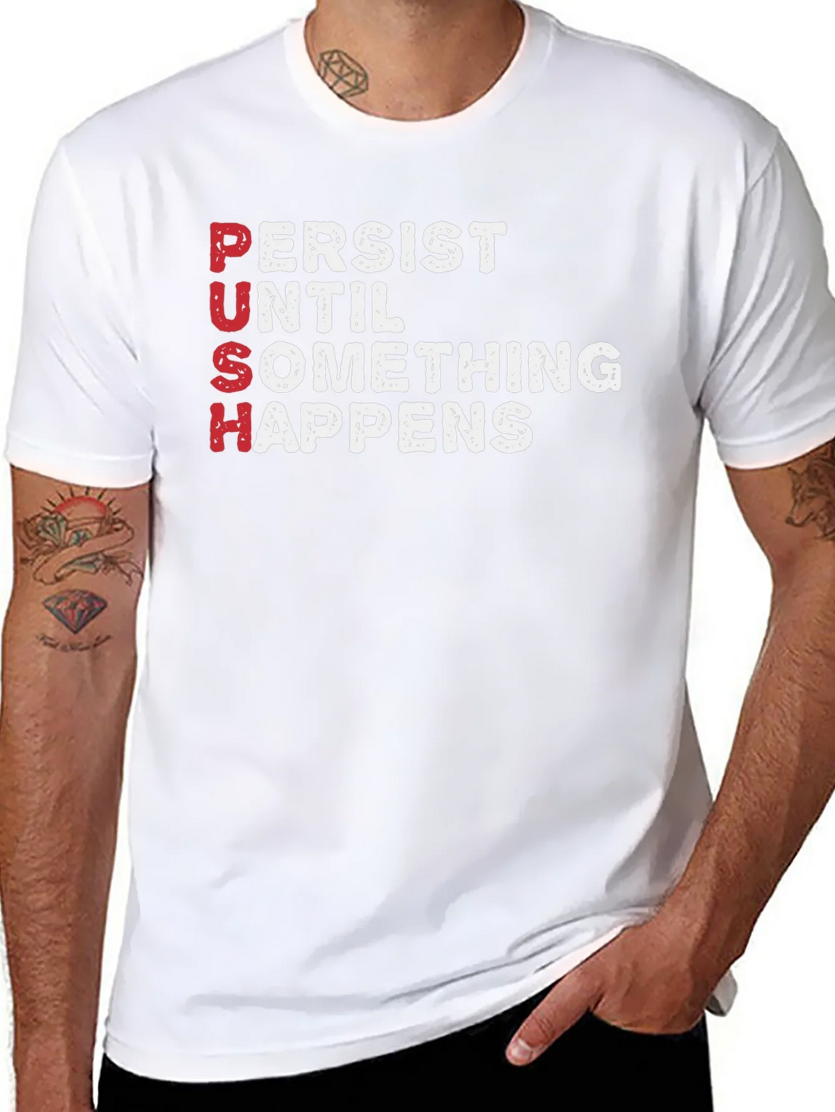 PUSH T-Shirt - Persist Until Something Happens Motivational product image 7
