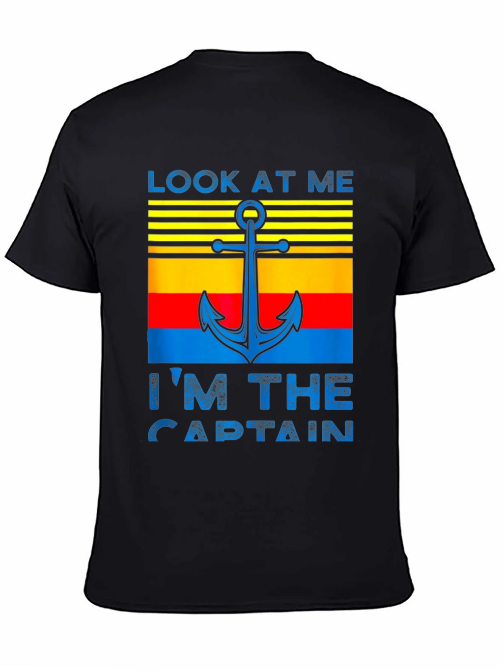 Look At Me Im The Captain T-Shirt product image 4