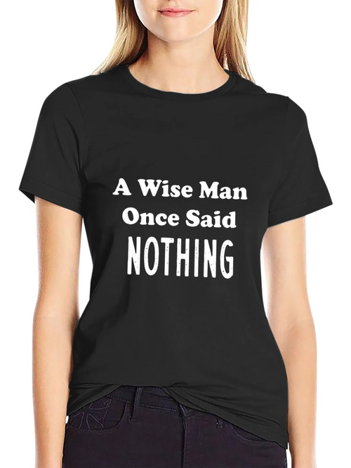 A Wise Man Said Nothing Graphic Tee product image 2
