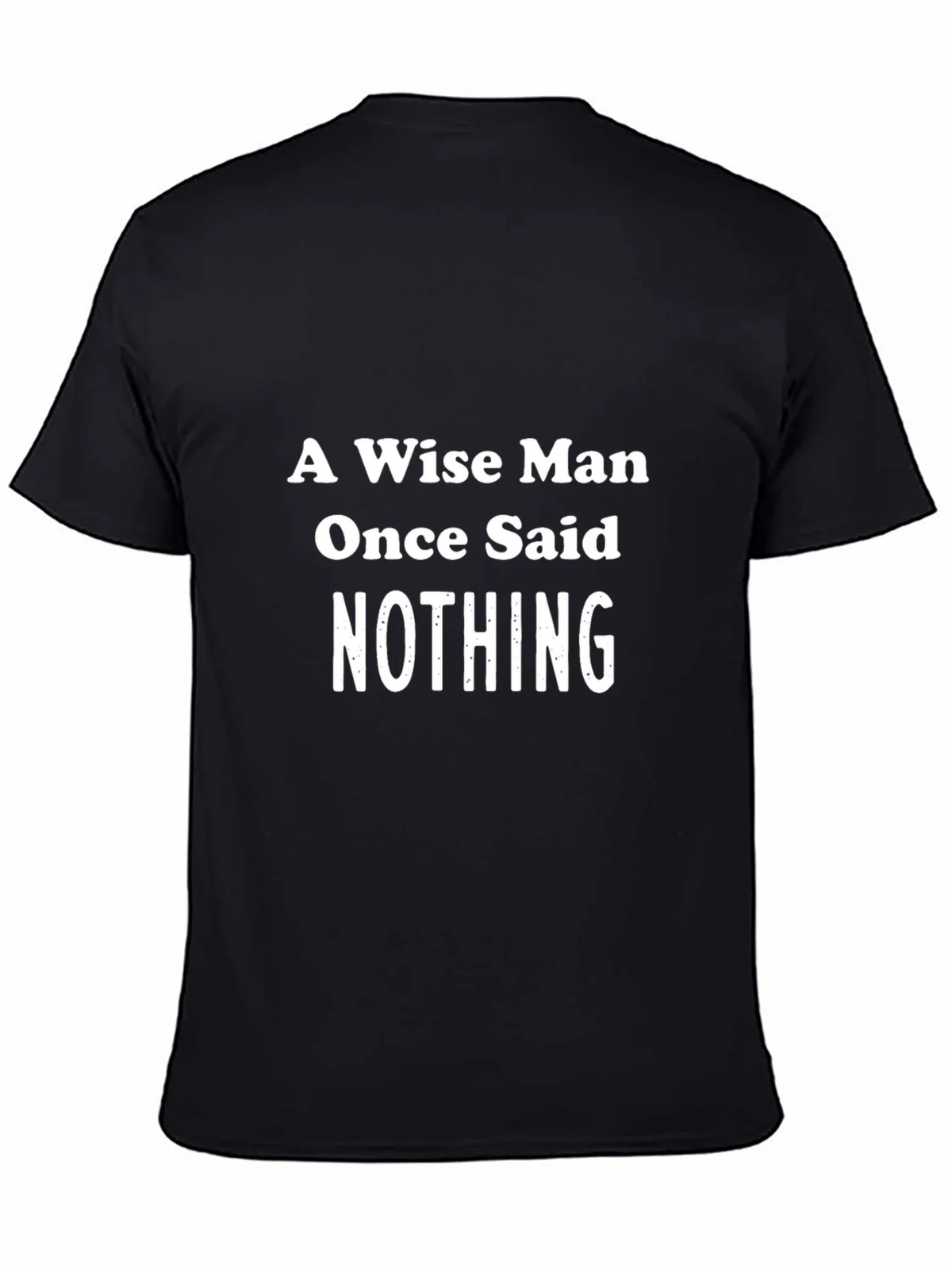 A Wise Man Said Nothing Graphic Tee product image 4
