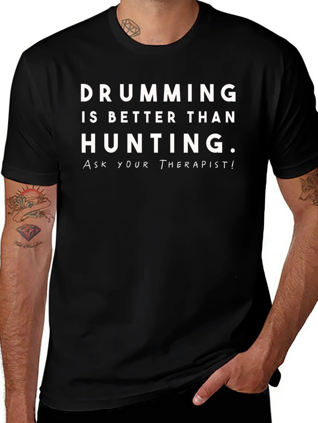 Drumming is Better Than Hunting T-Shirt product image 1